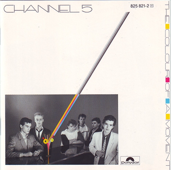 CHANNEL 5 - THE COLOUR OF A MOMENT